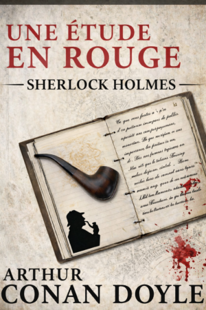 Une étude en rouge – Sherlock Holmes – Édition Numérique Intégrale (Livre PDF)