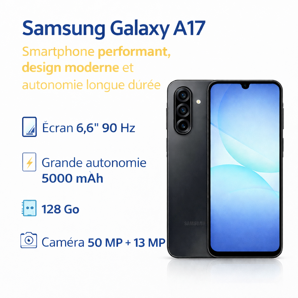 Samsung Galaxy A17 – Performance, autonomie et élégance au quotidien